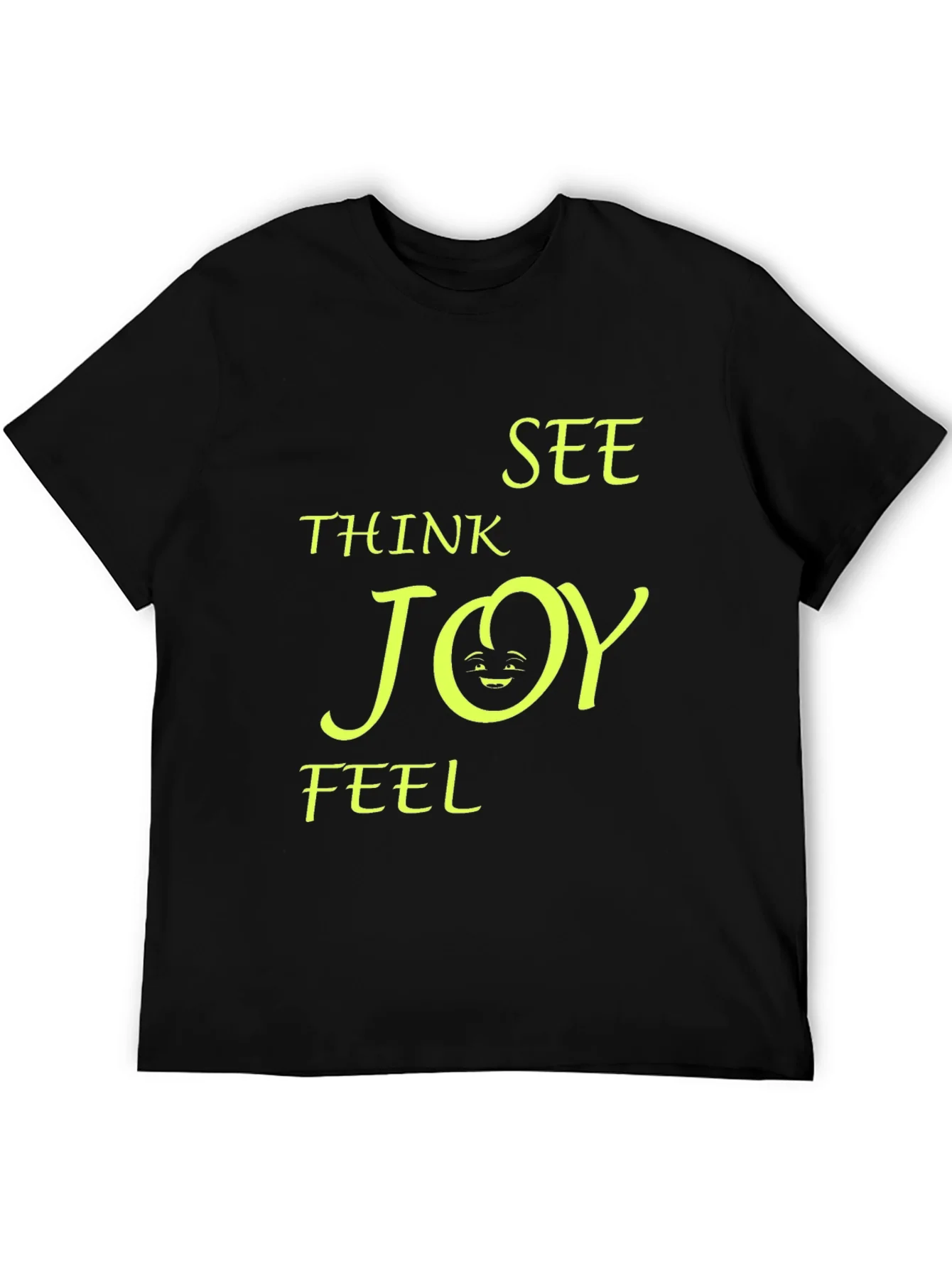 Think See Feel Joy T-Shirt