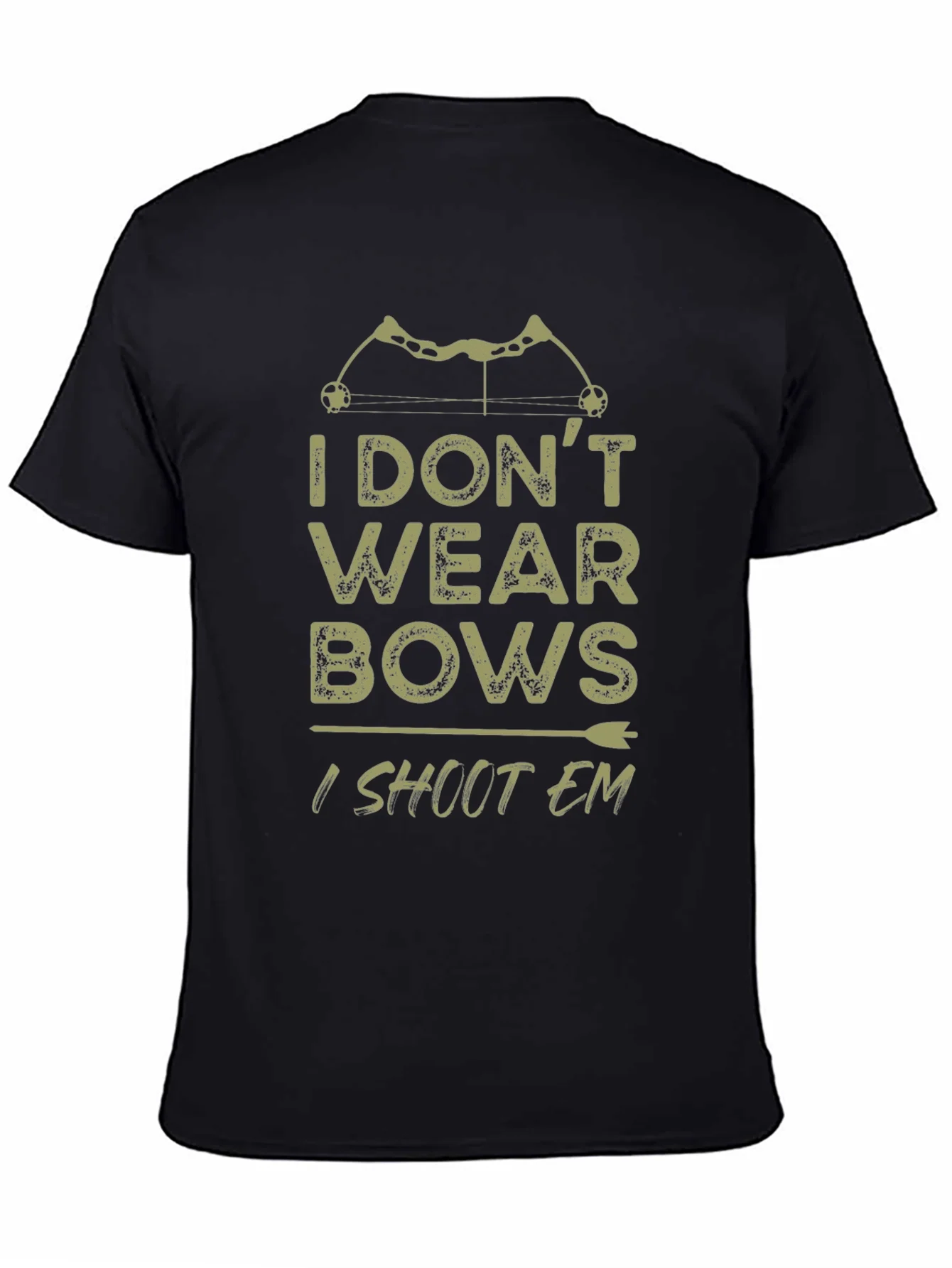 Archery Bows T-Shirt - I Dont Wear Bows I Shoot Em