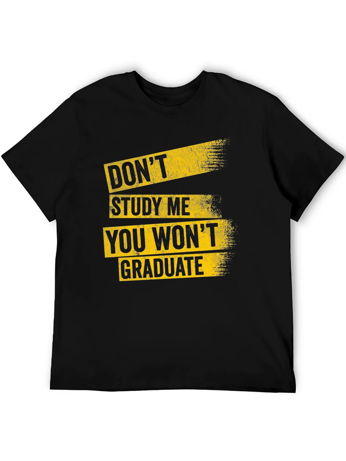 Dont Study Me Black T-Shirt - Humorous College Tee