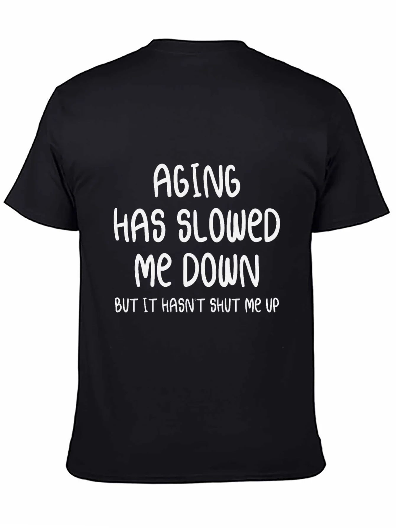 Funny Aging Sarcastic Humor Black Graphic T-Shirt